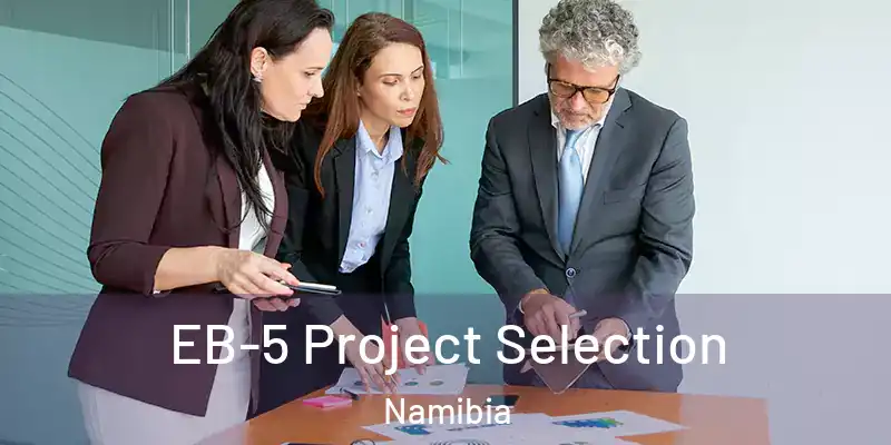  EB-5 Project Selection Namibia