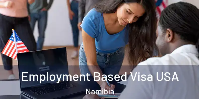 Employment Based Visa USA Namibia
