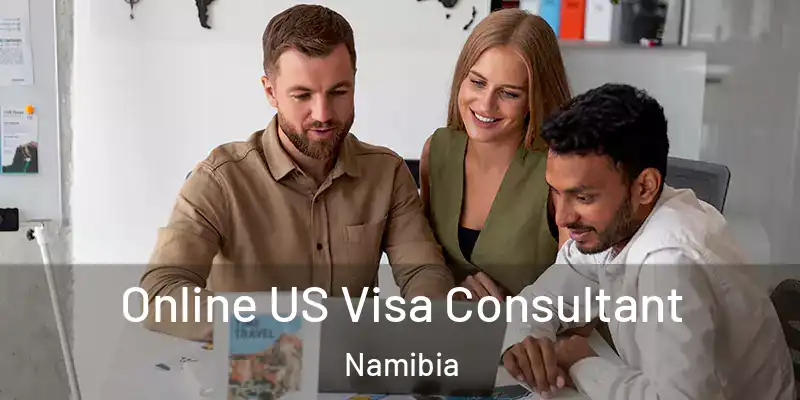  Online US Visa Consultant Namibia
