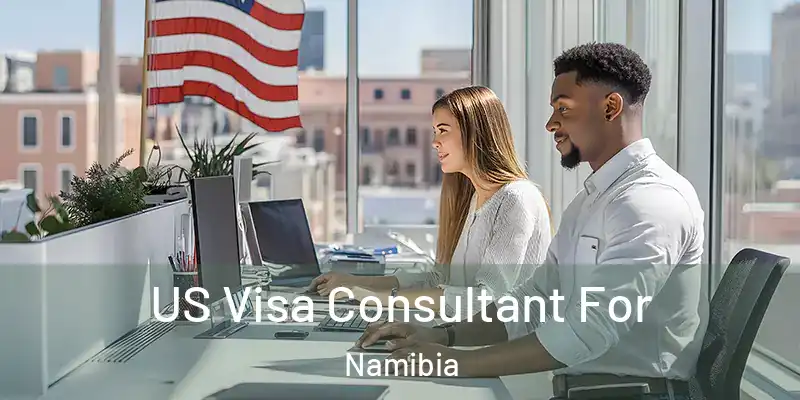  US Visa Consultant For Namibia