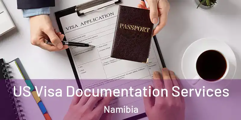  US Visa Documentation Services Namibia