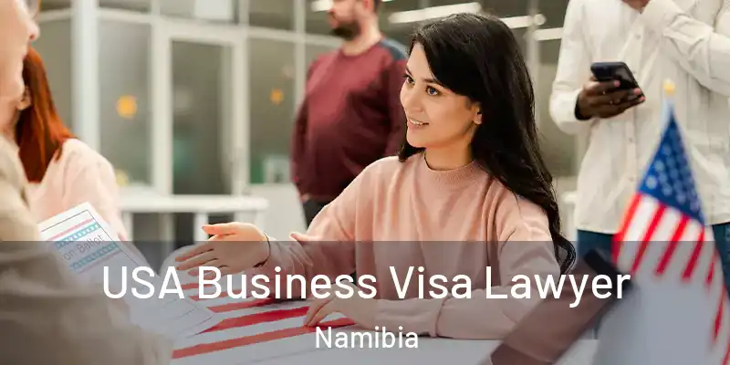  USA Business Visa Lawyer Namibia